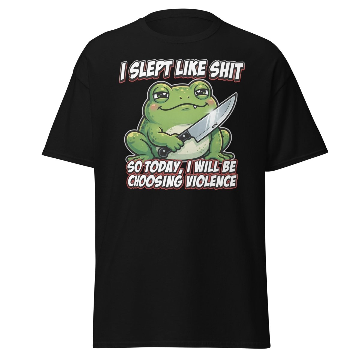 Funny Frog "Choosing Violence" T-Shirt | Slept Like Shit - Black - TeeRipple