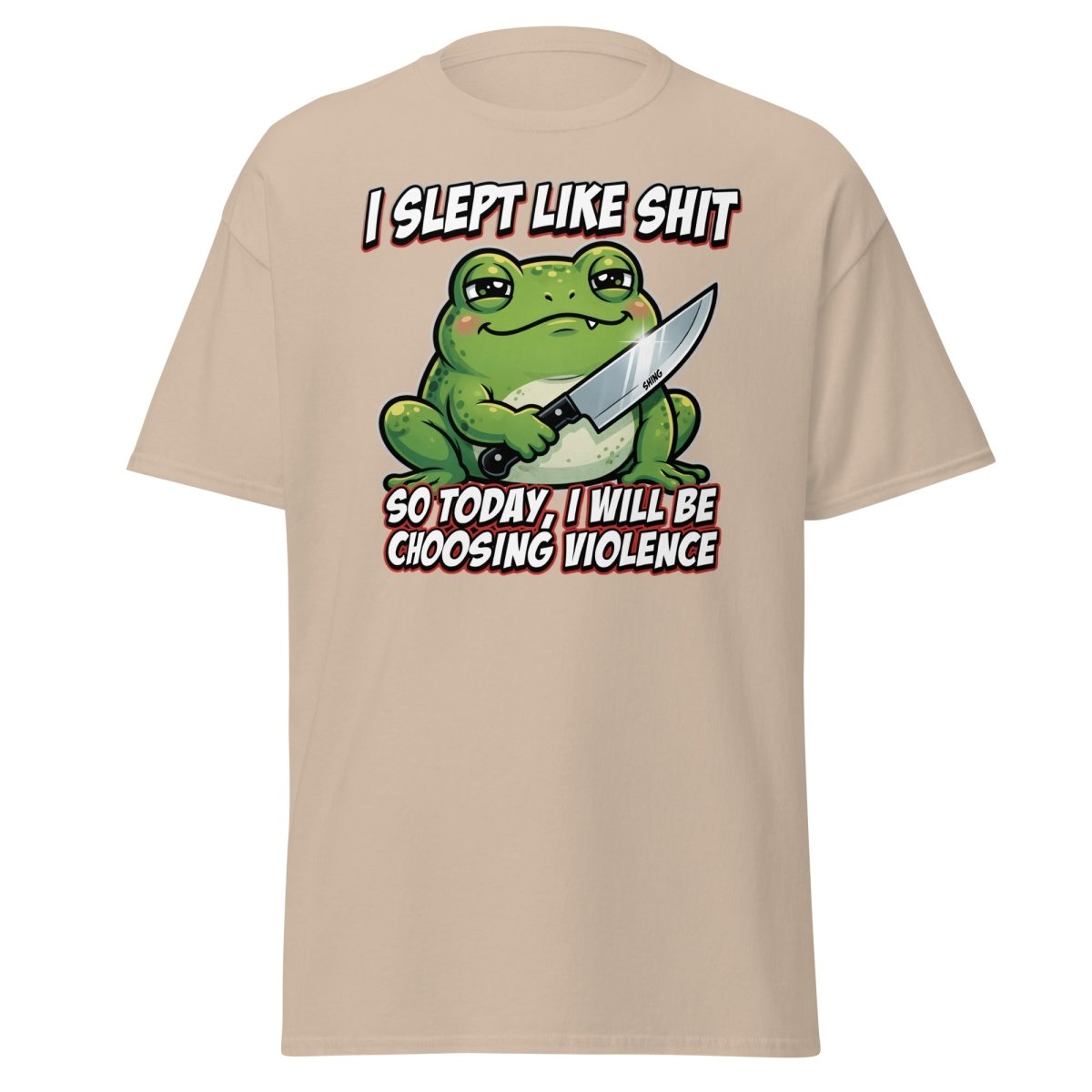 Funny Frog "Choosing Violence" T-Shirt | Slept Like Shit - Sand - TeeRipple