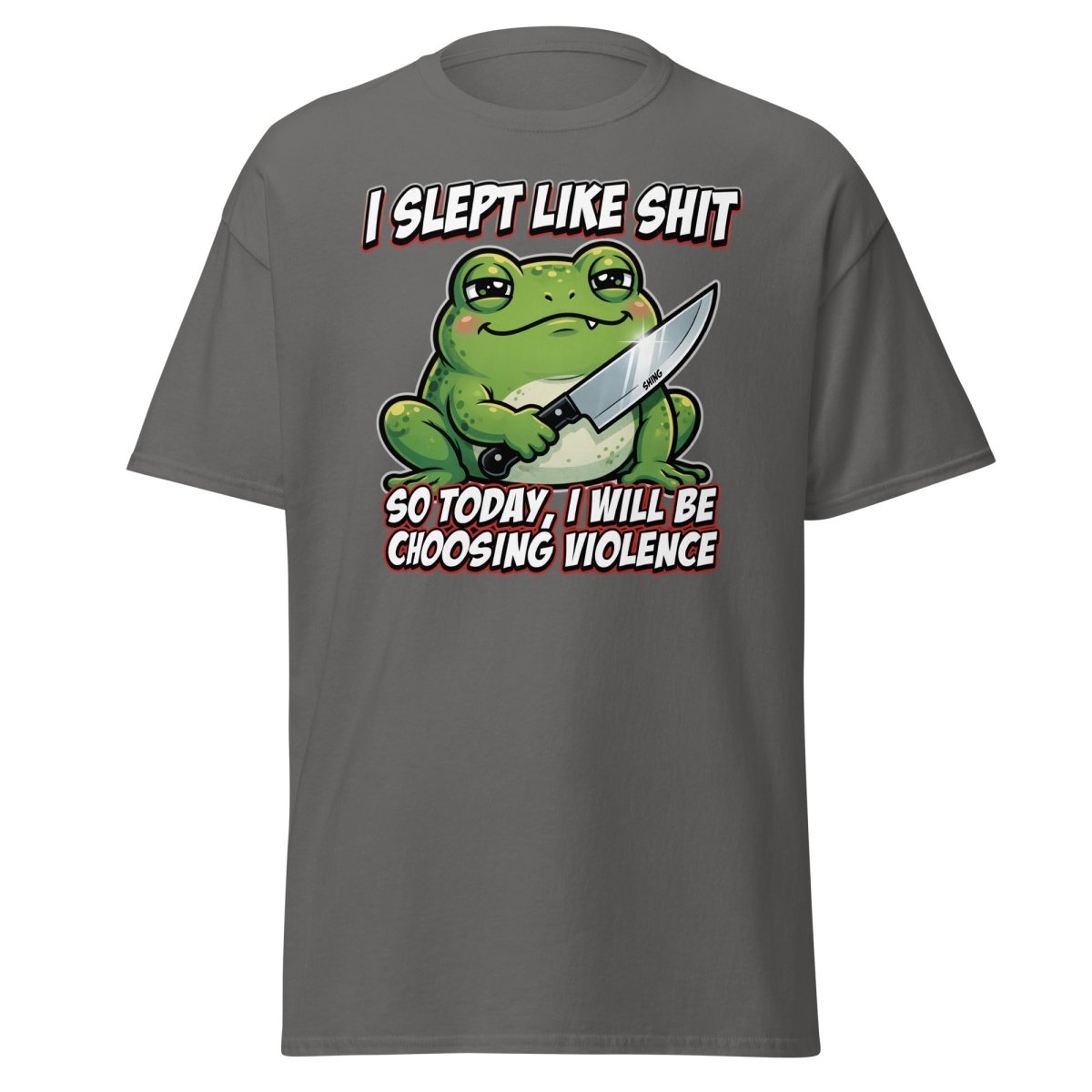 Funny Frog "Choosing Violence" T-Shirt | Slept Like Shit - Charcoal - TeeRipple