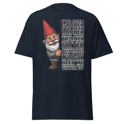 Funny Gnome T-Shirt I've Been Gooder Badder Thinner Fatter - Navy - TeeRipple