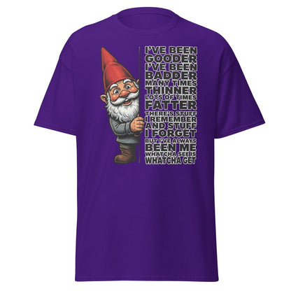 Funny Gnome T-Shirt I've Been Gooder Badder Thinner Fatter - Purple - TeeRipple