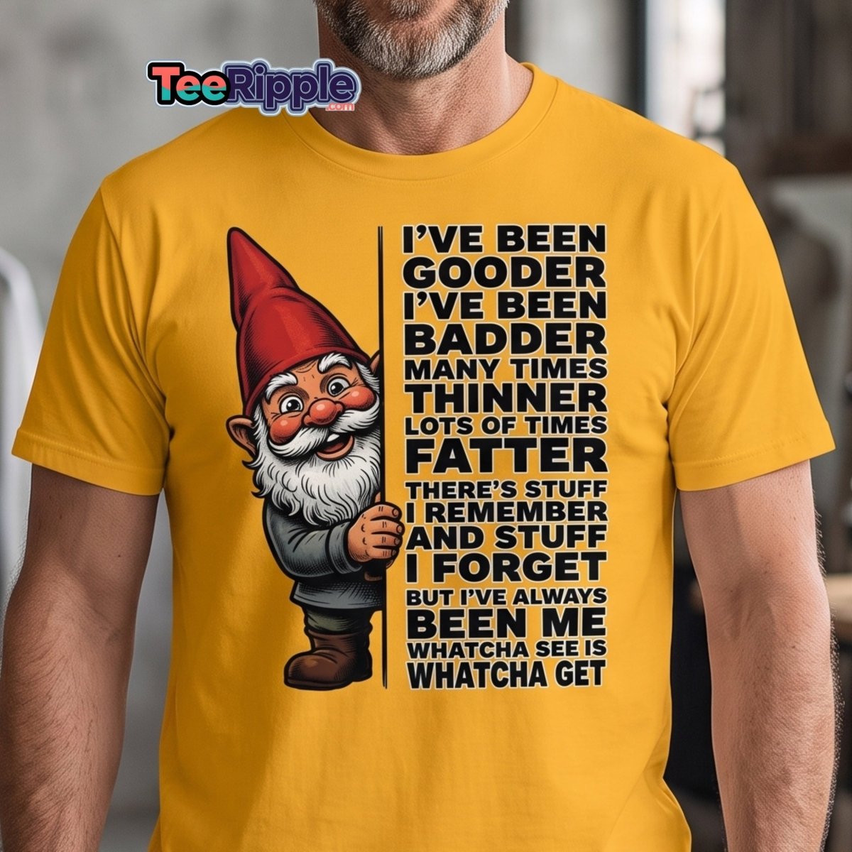 Funny Gnome T-Shirt I've Been Gooder Badder Thinner Fatter - Maroon - TeeRipple