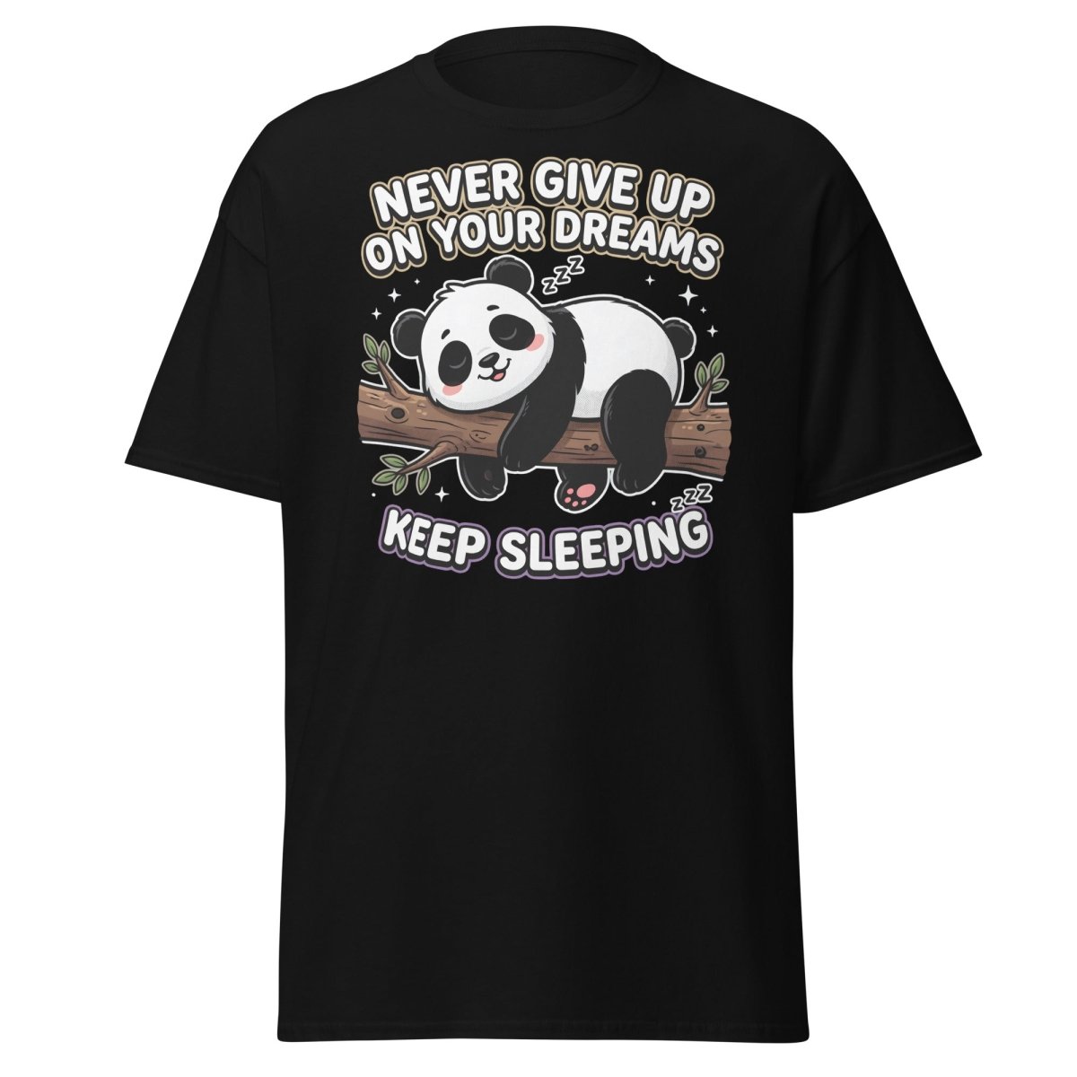 Funny Lazy Panda "Never Give Up Keep Sleeping" T-Shirt - Black - TeeRipple