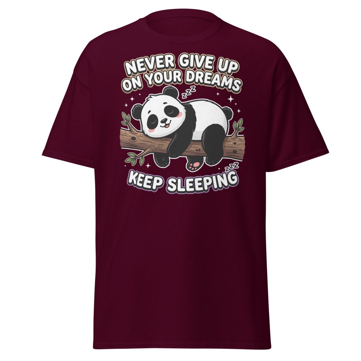 Funny Lazy Panda "Never Give Up Keep Sleeping" T-Shirt - Maroon - TeeRipple
