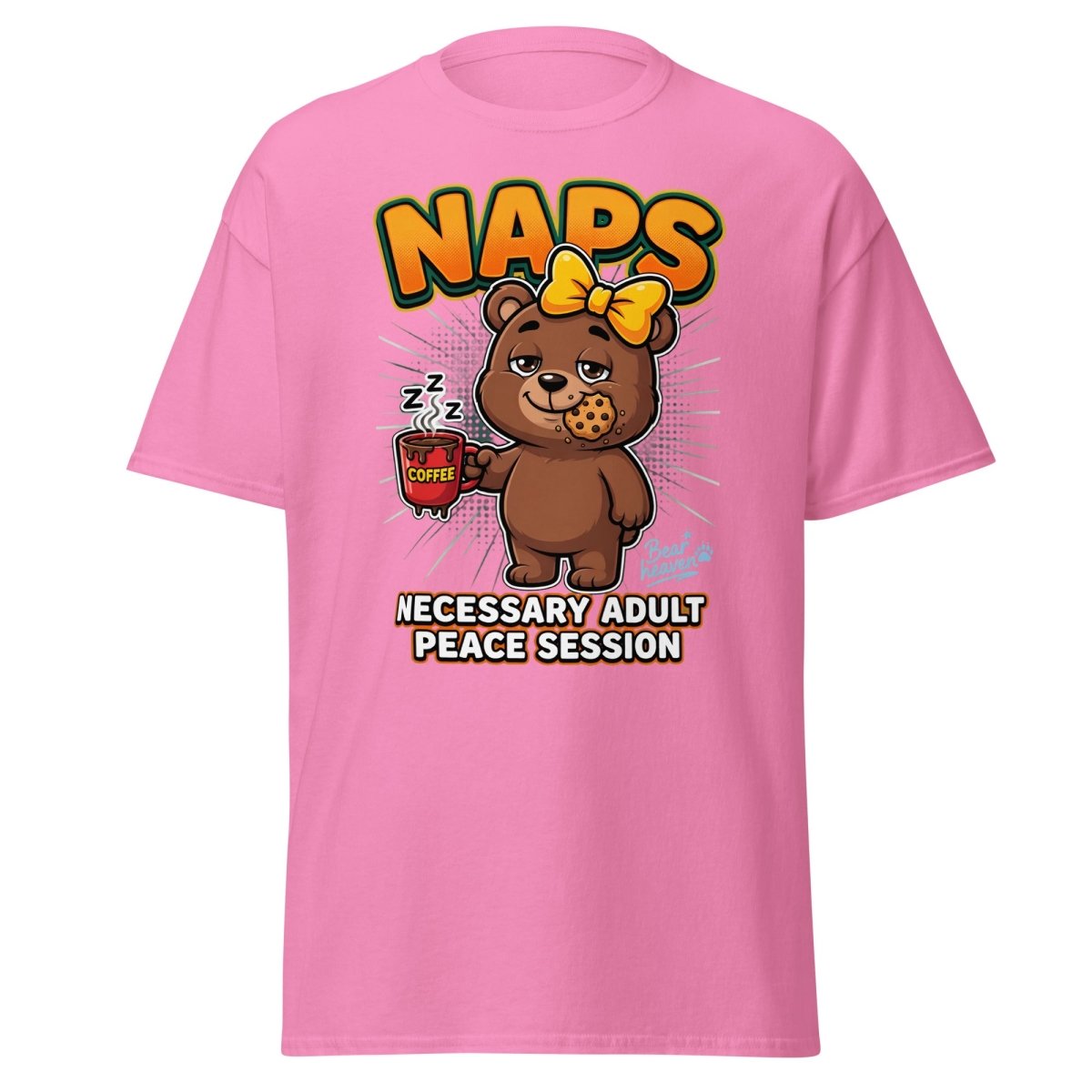 Funny Naps Bear T-Shirt - Necessary Adult Peace Session - Azalea - TeeRipple