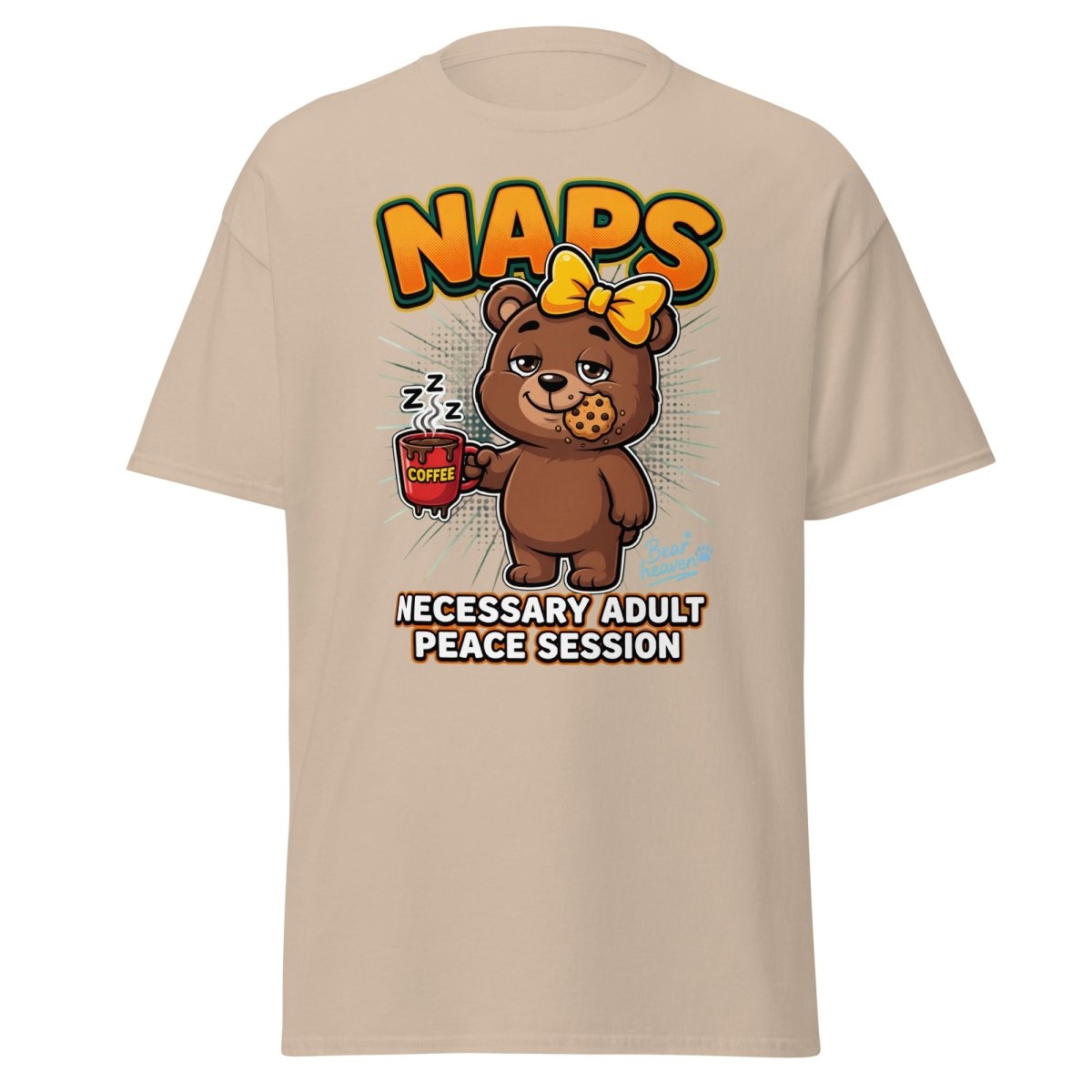 Funny Naps Bear T-Shirt - Necessary Adult Peace Session - Sand - TeeRipple