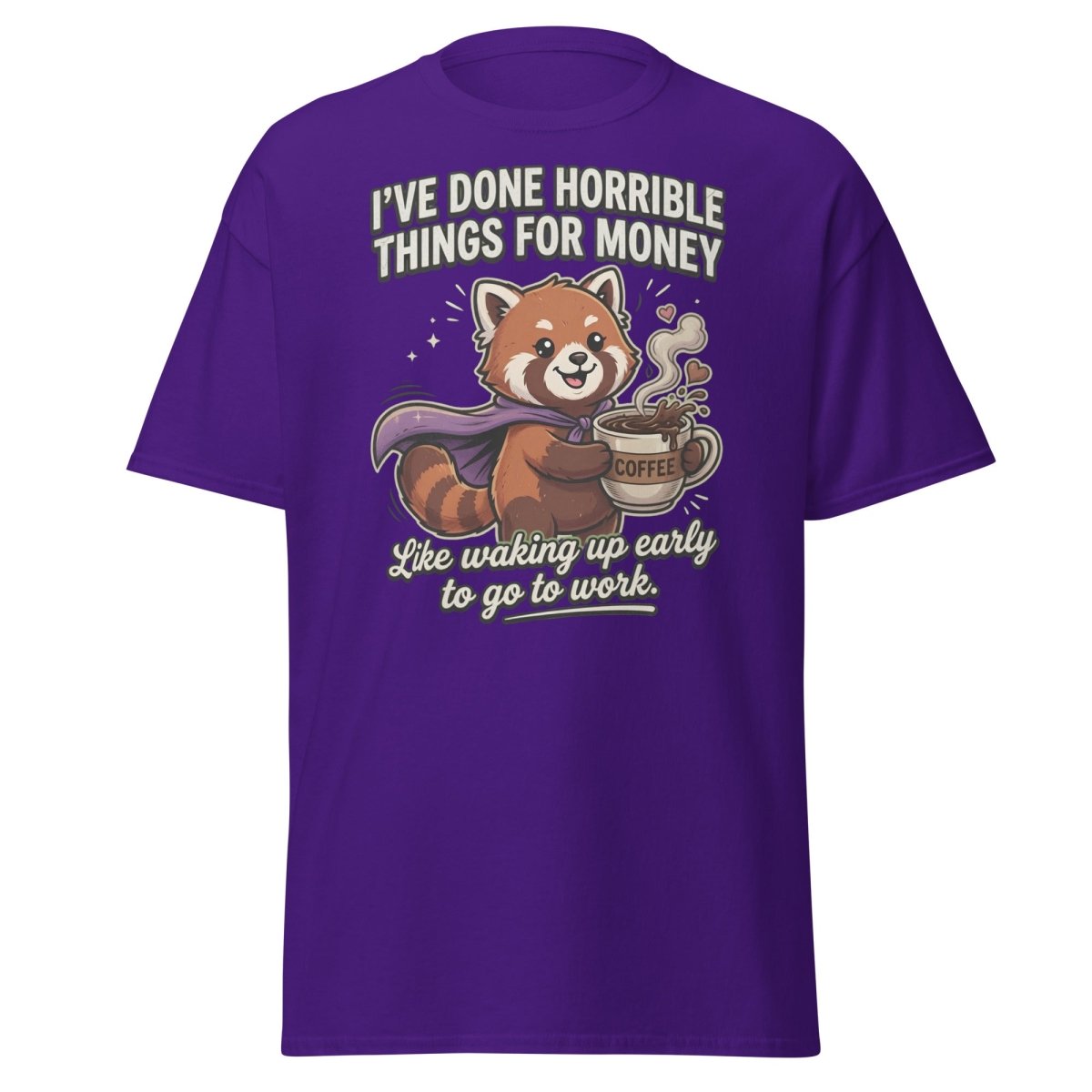 Funny Red Panda Coffee T-Shirt - Horrible Things For Money - Purple - TeeRipple