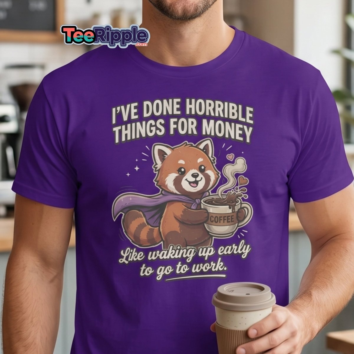 Funny Red Panda Coffee T-Shirt - Horrible Things For Money - Maroon - TeeRipple