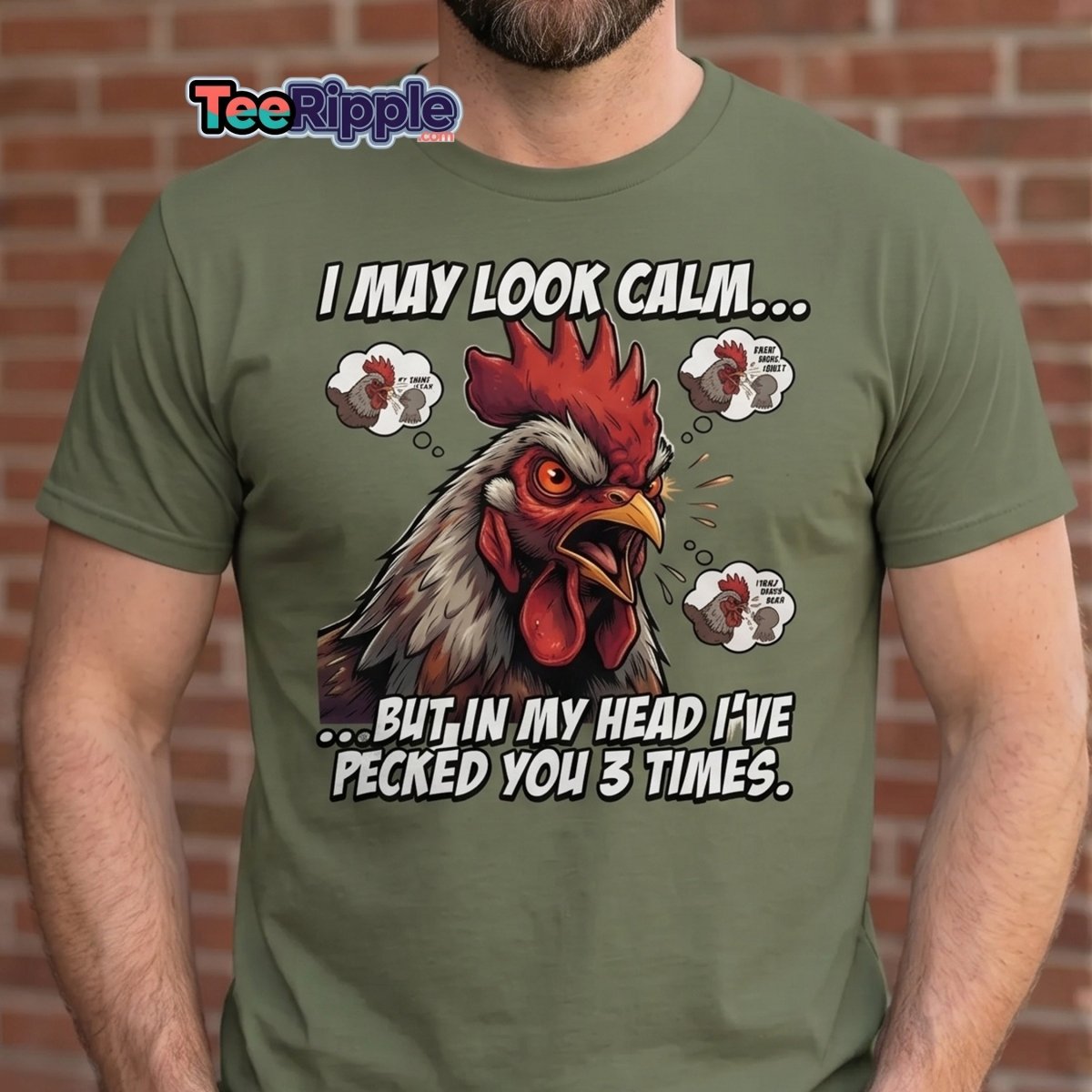 Funny Rooster T-Shirt - I May Look Calm But I've Pecked You 3 Times - Maroon - TeeRipple