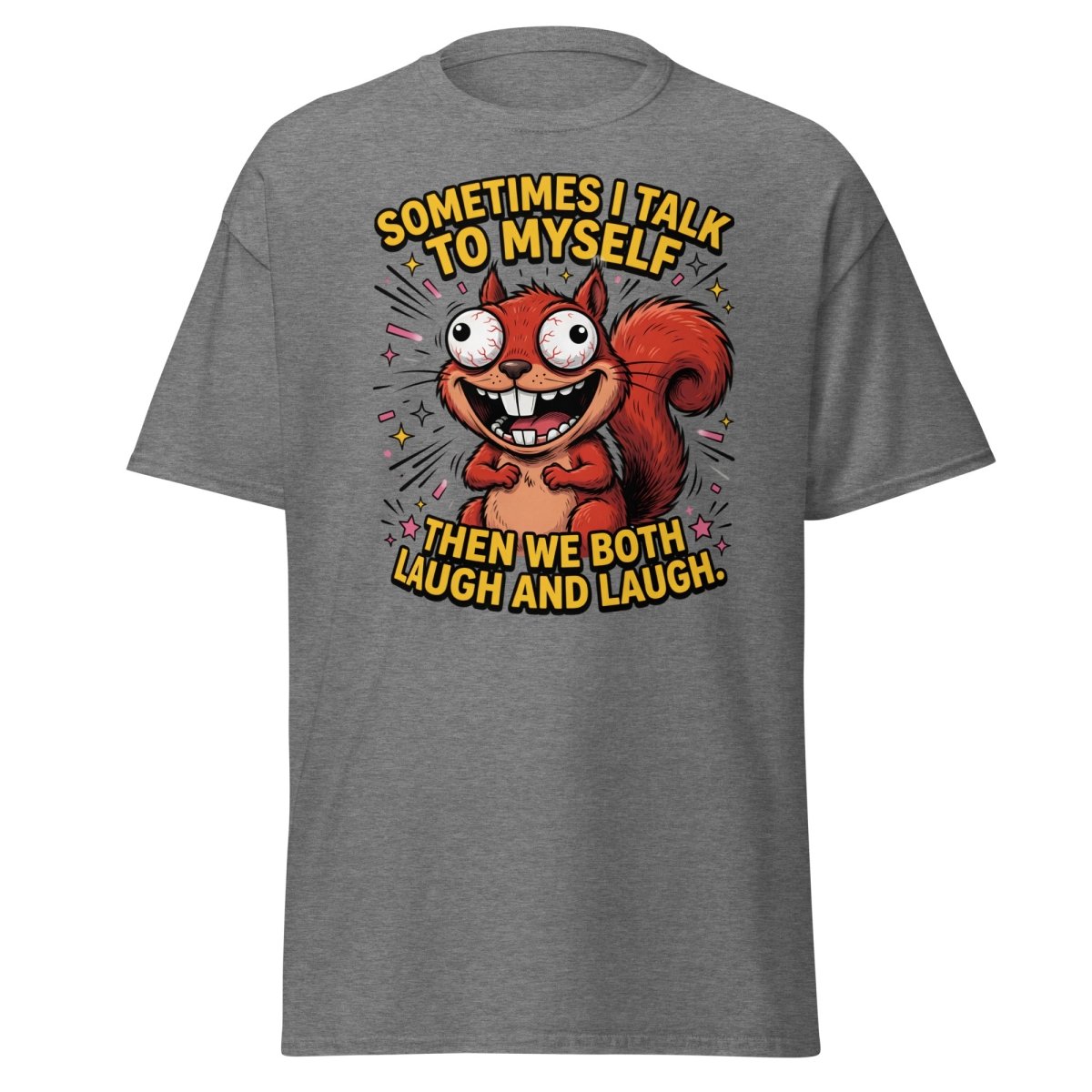 Funny Squirrel Talk To Myself T-Shirt | Sarcastic Humor Tee - Graphite Heather - TeeRipple