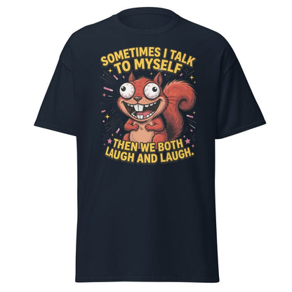 Funny Squirrel Talk To Myself T-Shirt | Sarcastic Humor Tee - Navy - TeeRipple
