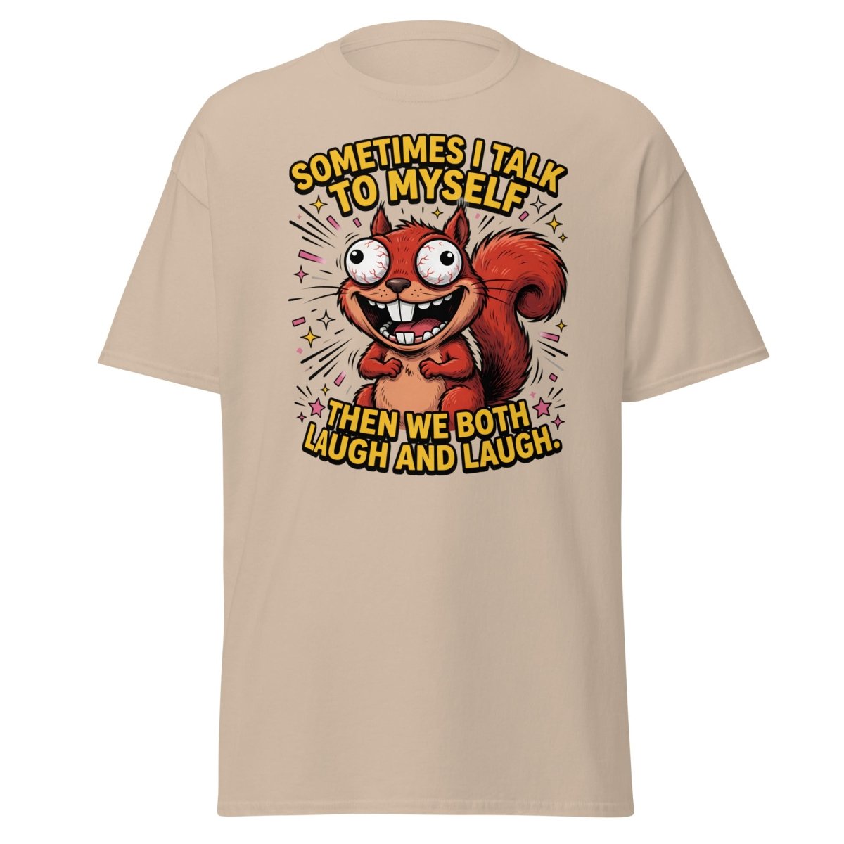 Funny Squirrel Talk To Myself T-Shirt | Sarcastic Humor Tee - Sand - TeeRipple