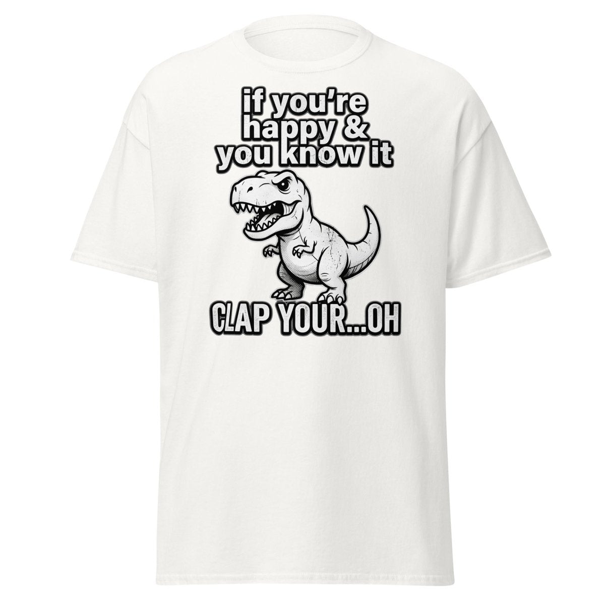Funny T-Rex Clap Your...Oh T-Shirt – Short Arms Song Meme - White - TeeRipple