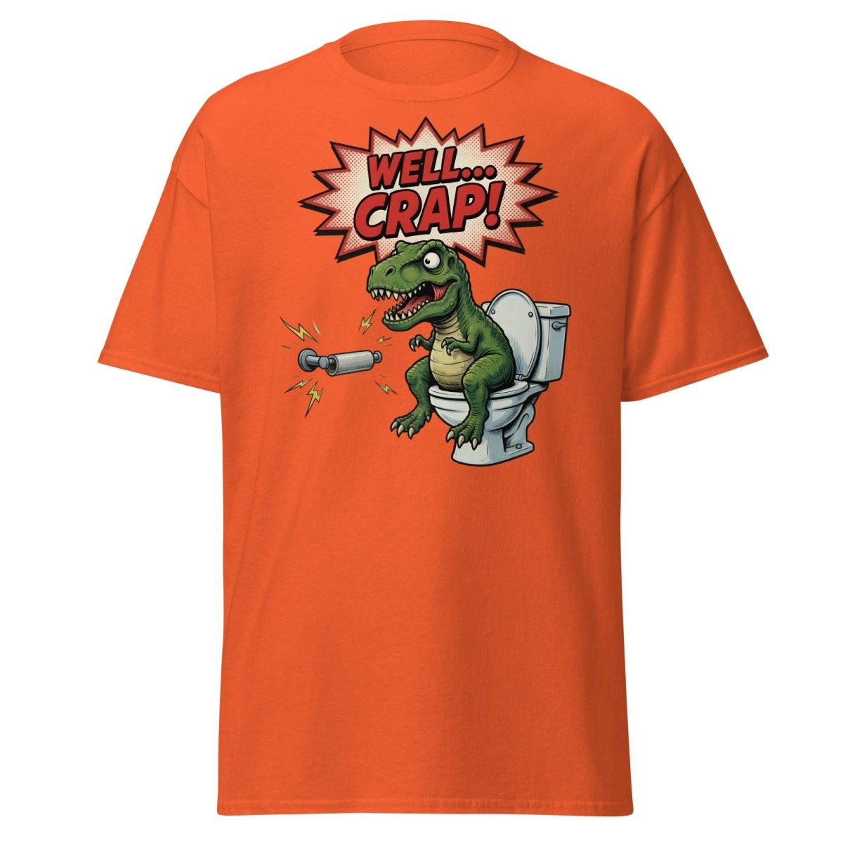 Funny T-Rex Toilet Paper T-Shirt – Well Crap Dino Tee - Orange - TeeRipple