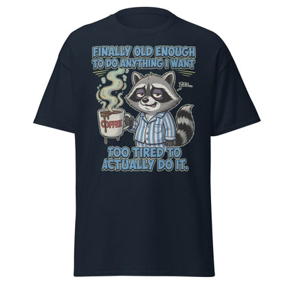 Funny Tired Raccoon T-Shirt - Old Enough But Too Tired - Navy - TeeRipple