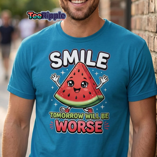 Funny Watermelon T-Shirt - Smile Tomorrow Will Be Worse - Maroon - TeeRipple