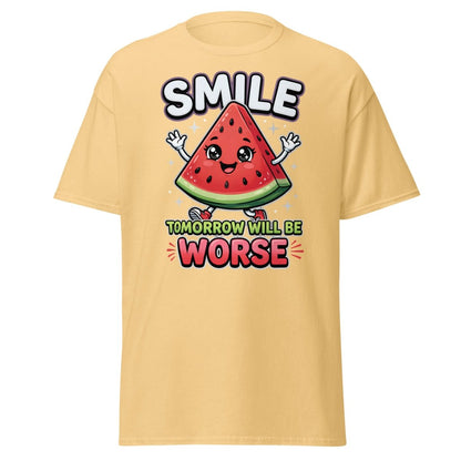 Funny Watermelon T-Shirt - Smile Tomorrow Will Be Worse - Yellow Haze - TeeRipple