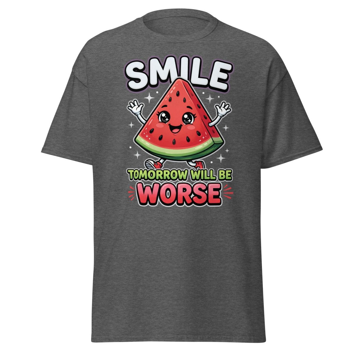 Funny Watermelon T-Shirt - Smile Tomorrow Will Be Worse - Dark Heather - TeeRipple