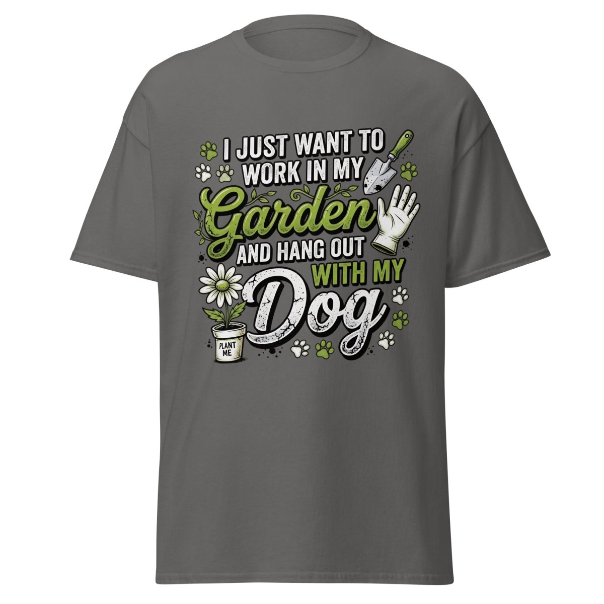 Garden Dog Lover T-Shirt - Work In My Garden Tee - Charcoal - TeeRipple
