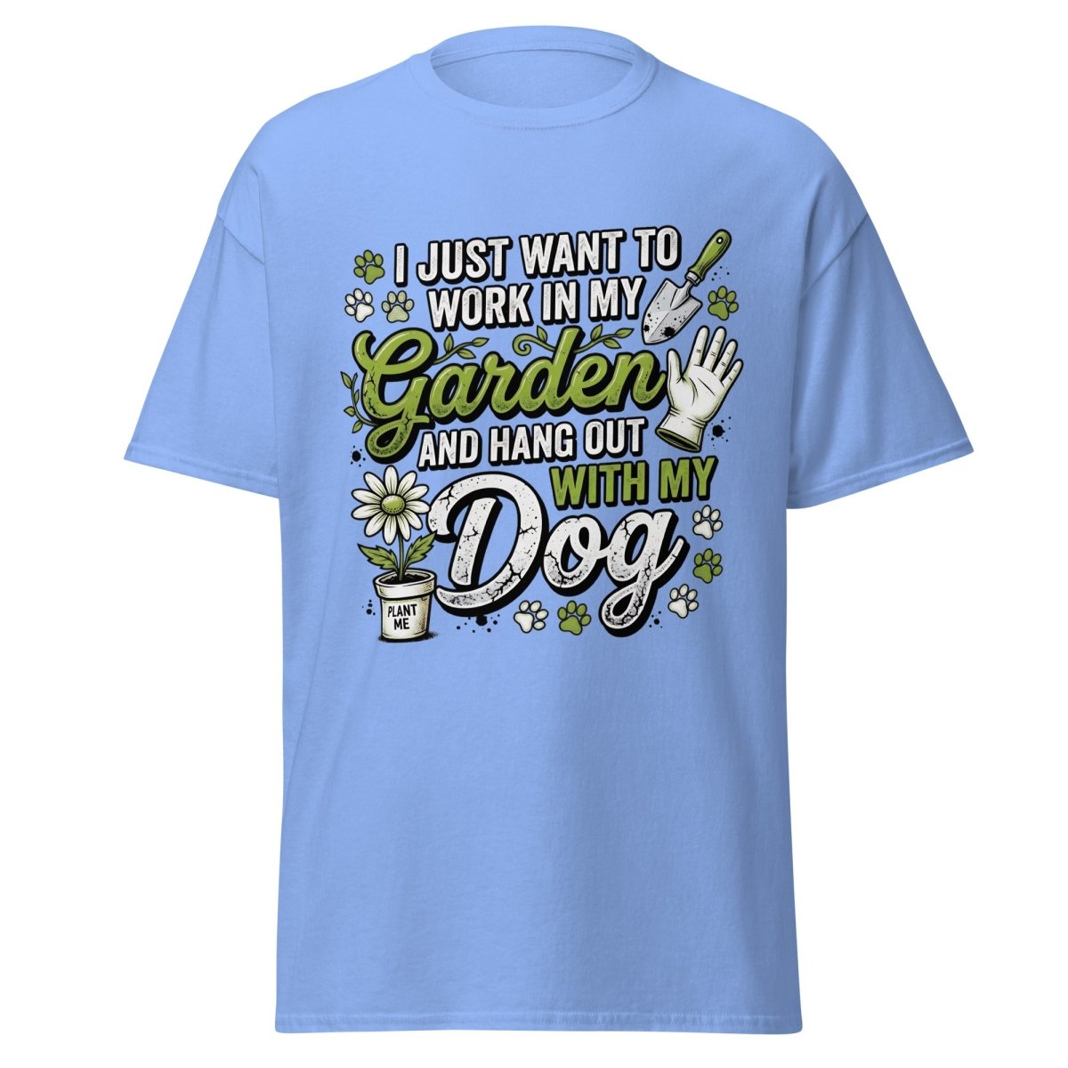 Garden Dog Lover T-Shirt - Work In My Garden Tee - Carolina Blue - TeeRipple