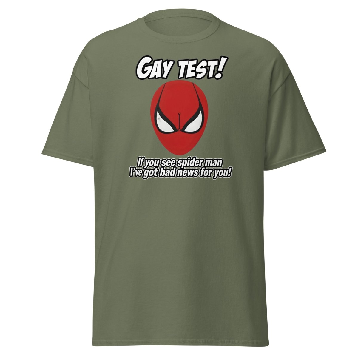 Gay Test Spider - Man T-Shirt – Funny Meme Tee - Military Green - TeeRipple