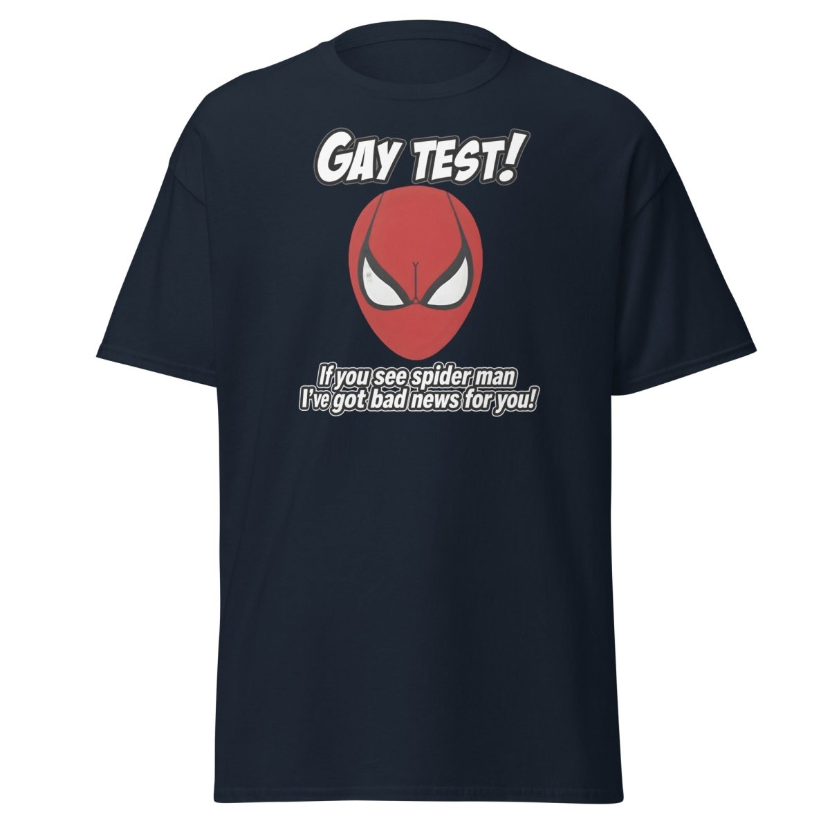 Gay Test Spider - Man T-Shirt – Funny Meme Tee - Navy - TeeRipple