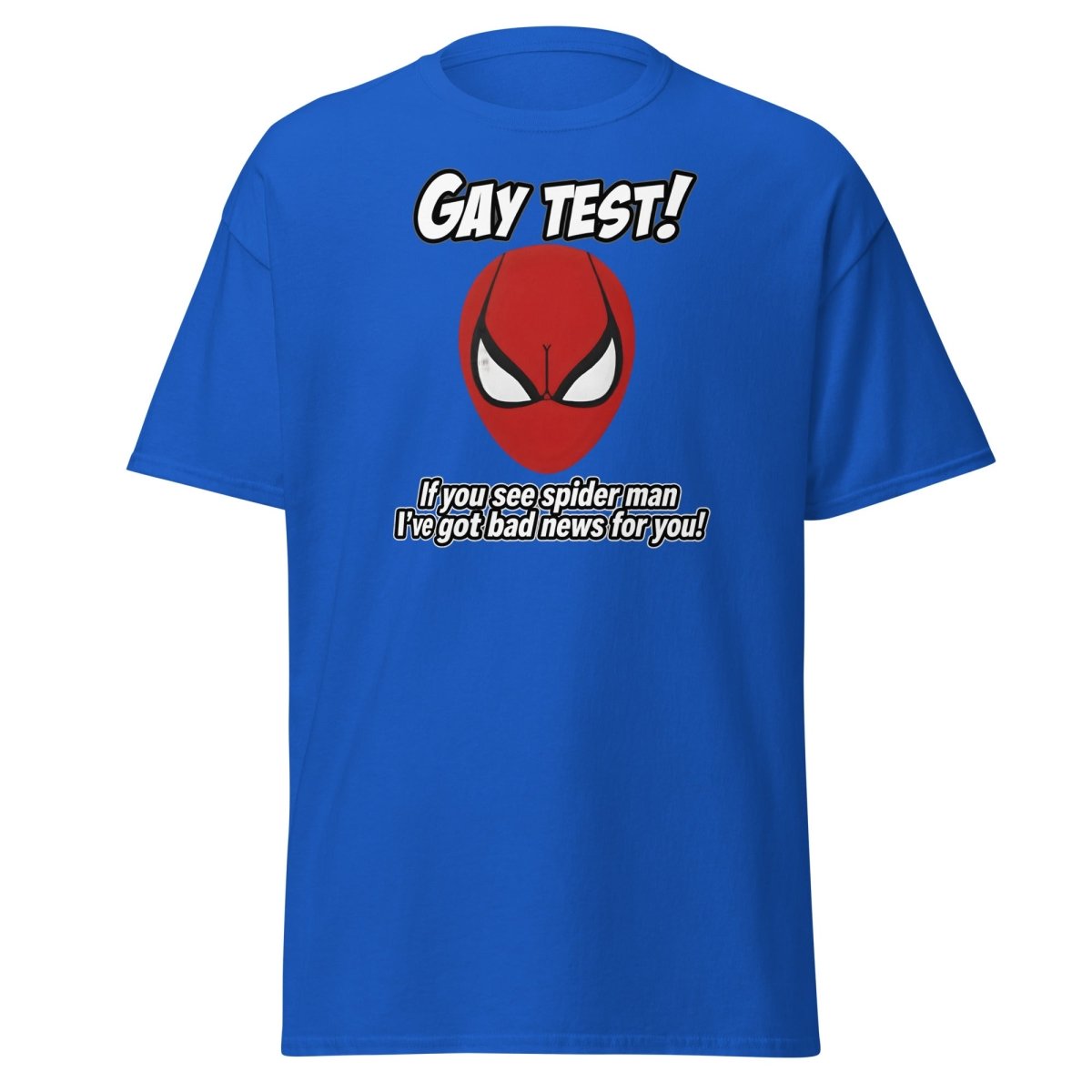 Gay Test Spider - Man T-Shirt – Funny Meme Tee - Royal - TeeRipple