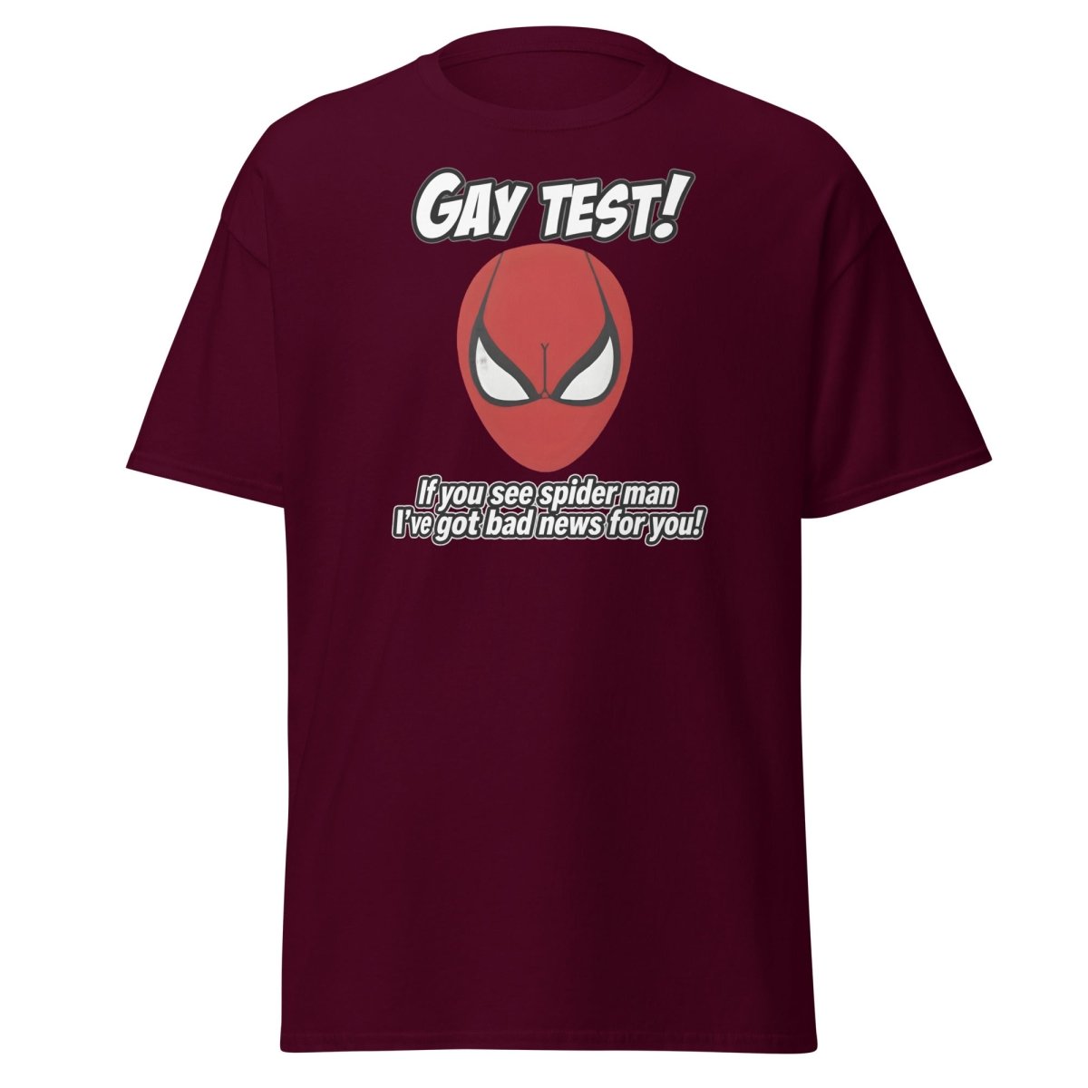 Gay Test Spider - Man T-Shirt – Funny Meme Tee - Maroon - TeeRipple