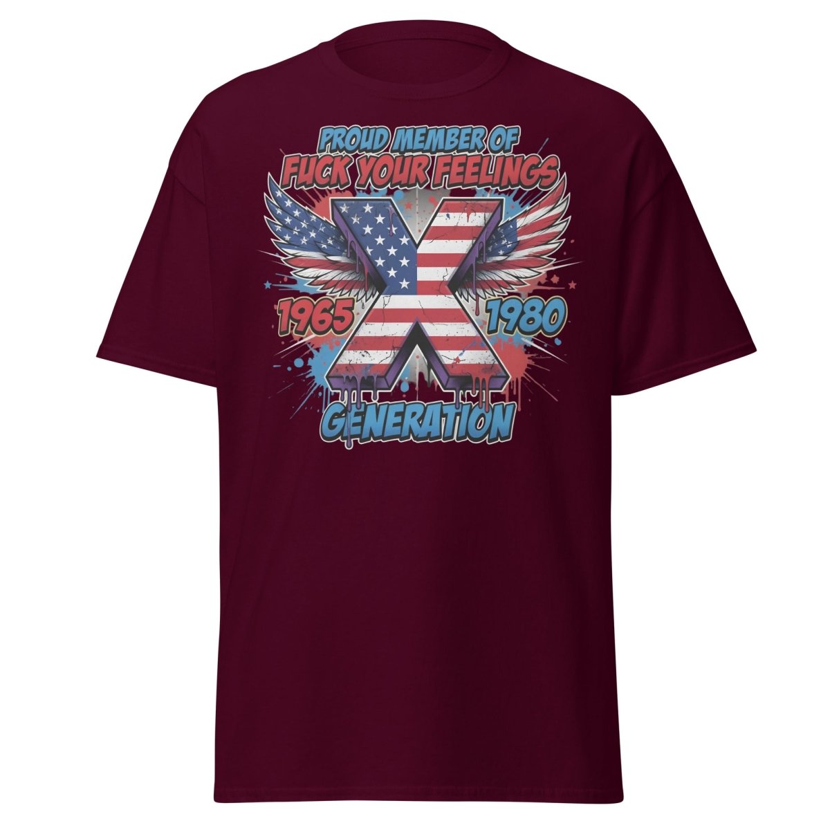Gen X Fuck Your Feelings T-Shirt - 1965 - 1980 Winged Flag Design - Maroon - TeeRipple