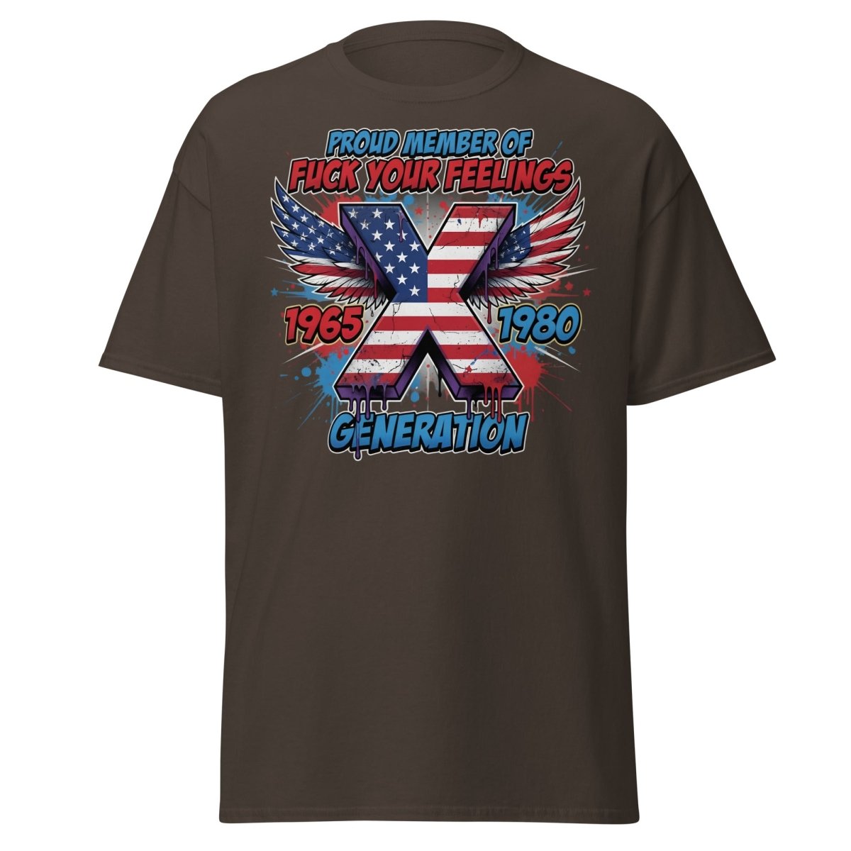 Gen X Fuck Your Feelings T-Shirt - 1965 - 1980 Winged Flag Design - Dark Chocolate - TeeRipple