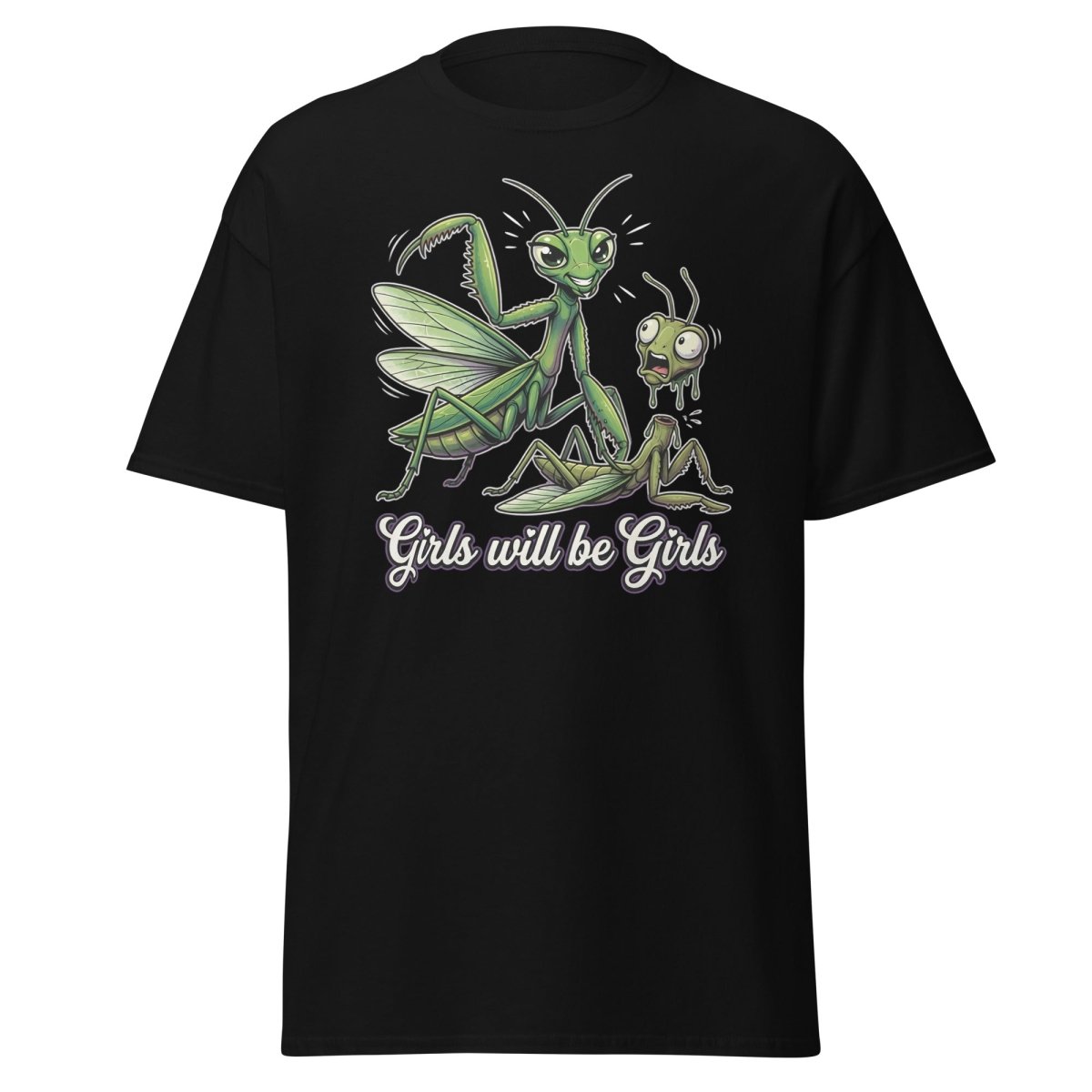 Girls Will Be Girls Praying Mantis T-Shirt - Black - TeeRipple