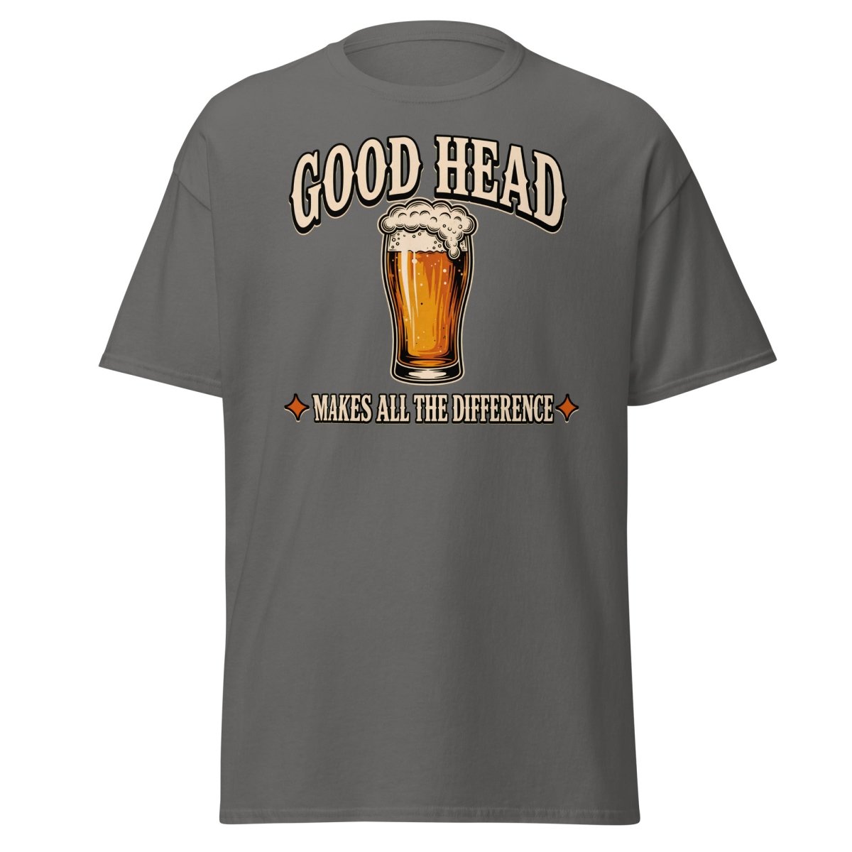 Good Head Makes All The Difference Beer Tee - Charcoal - TeeRipple