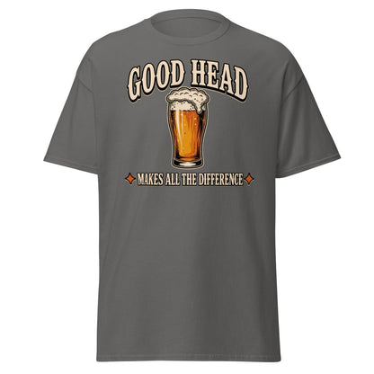 Good Head Makes All The Difference Beer Tee - Charcoal - TeeRipple
