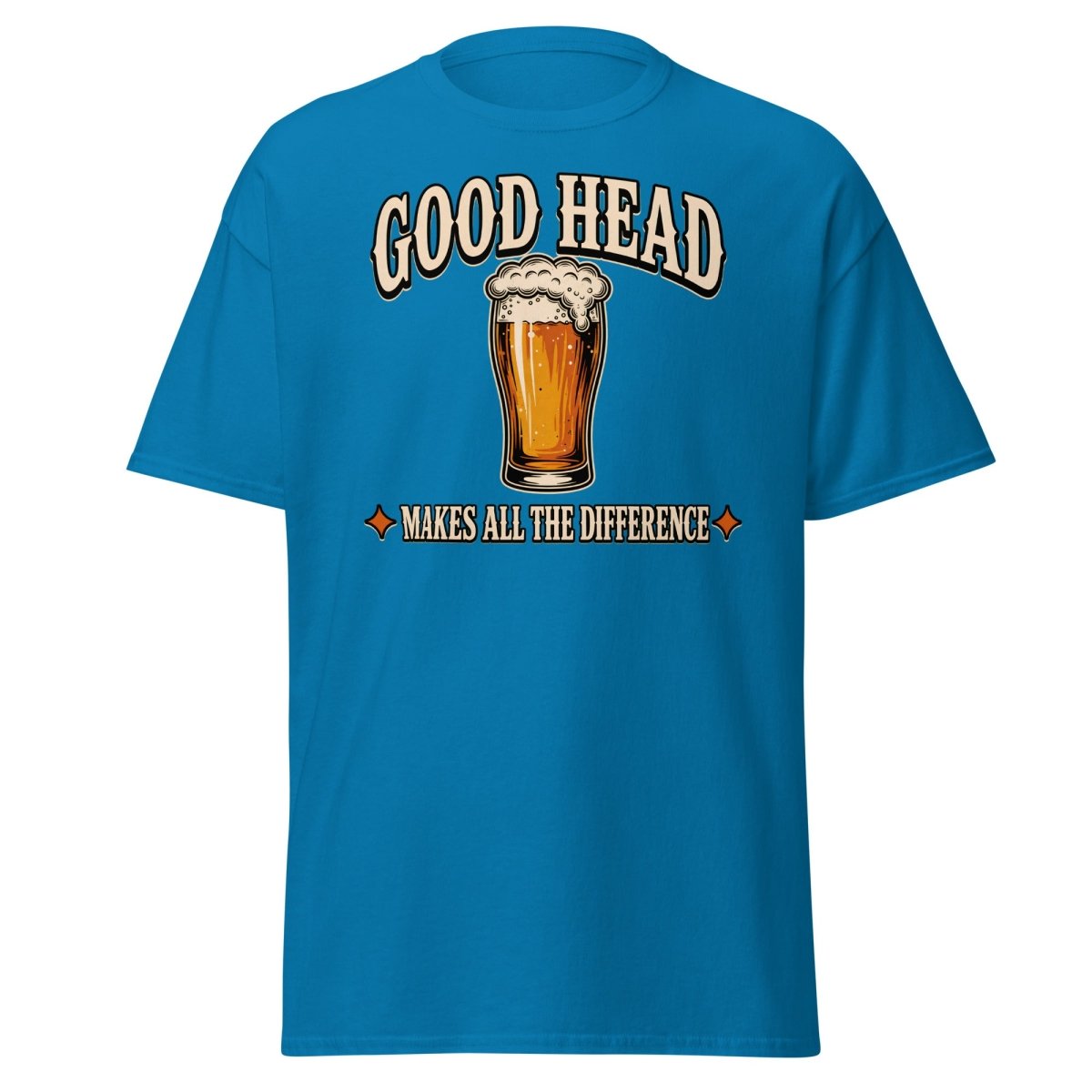 Good Head Makes All The Difference Beer Tee - Sapphire - TeeRipple
