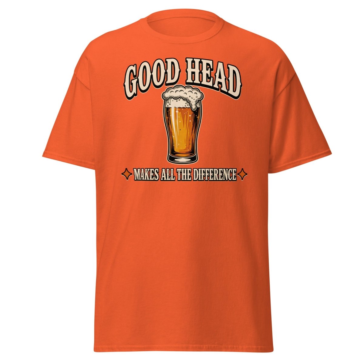 Good Head Makes All The Difference Beer Tee - Orange - TeeRipple
