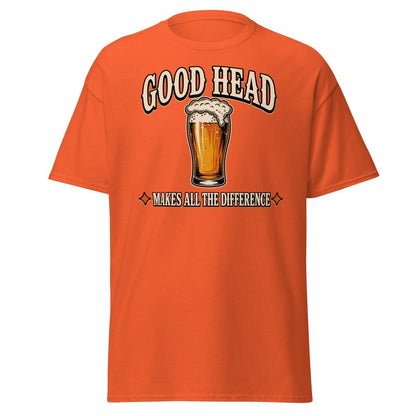 Good Head Makes All The Difference Beer Tee - Orange - TeeRipple