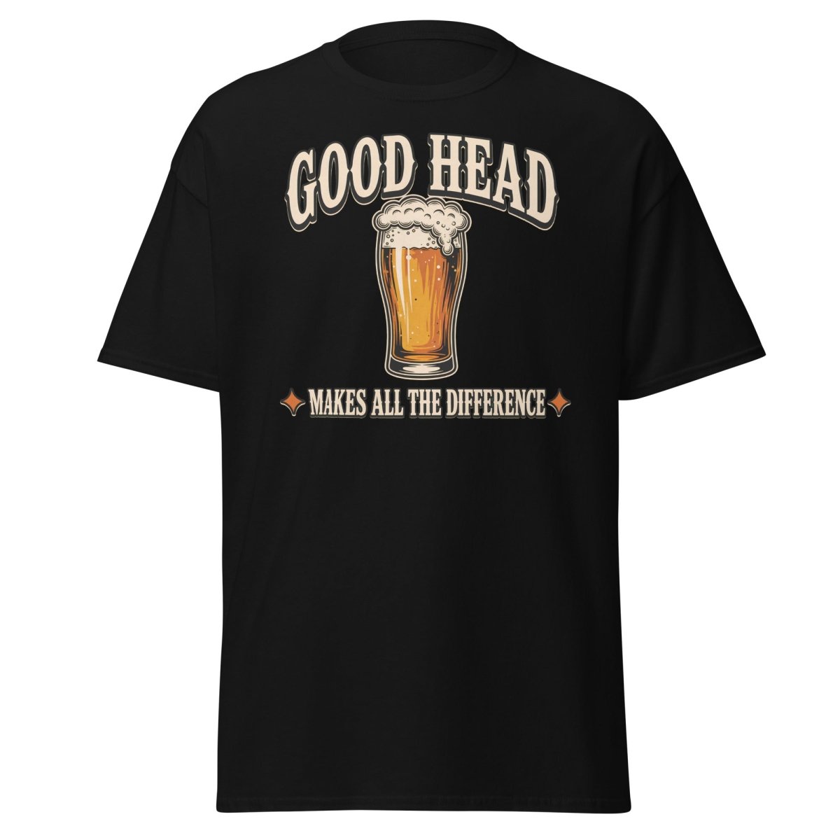 Good Head Makes All The Difference Beer Tee - Black - TeeRipple