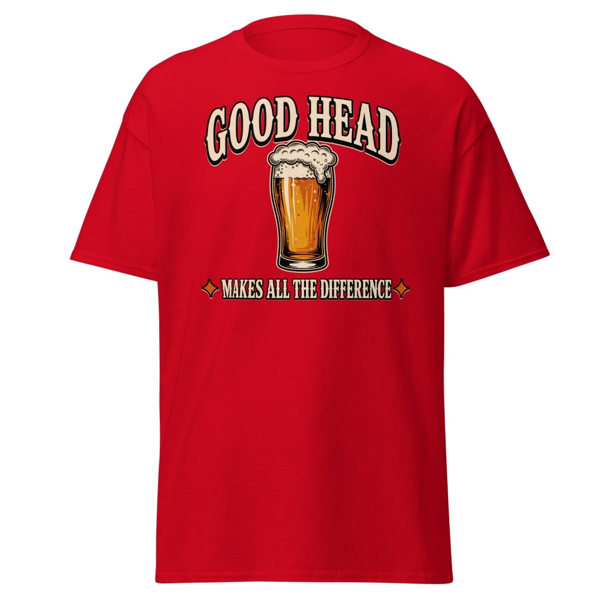 Good Head Makes All The Difference Beer Tee - Red - TeeRipple