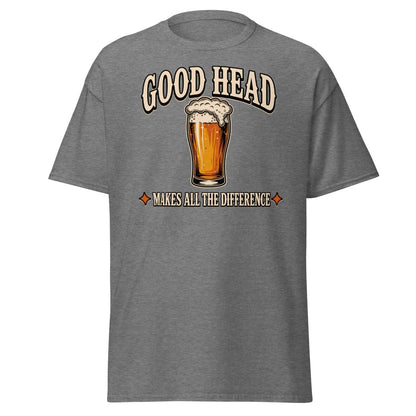 Good Head Makes All The Difference Beer Tee - Graphite Heather - TeeRipple