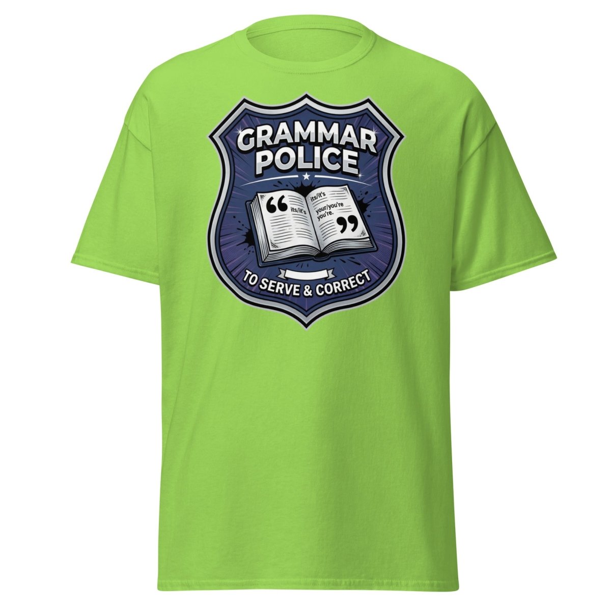 Grammar Police To Serve & Correct Funny T-Shirt - Lime - TeeRipple