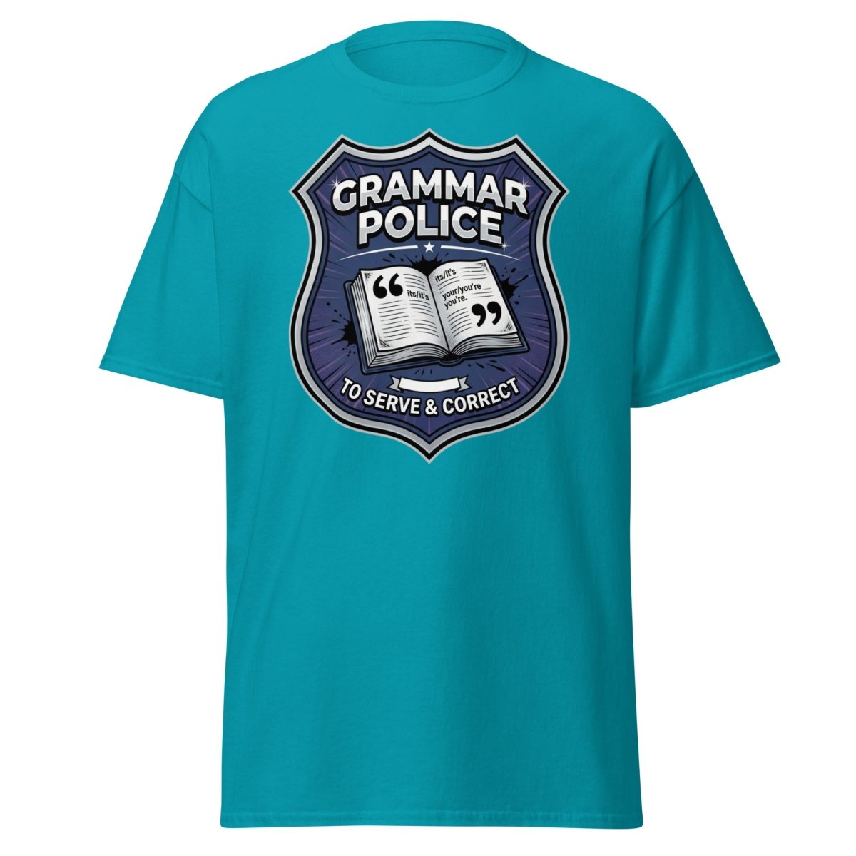 Grammar Police To Serve & Correct Funny T-Shirt - Tropical Blue - TeeRipple