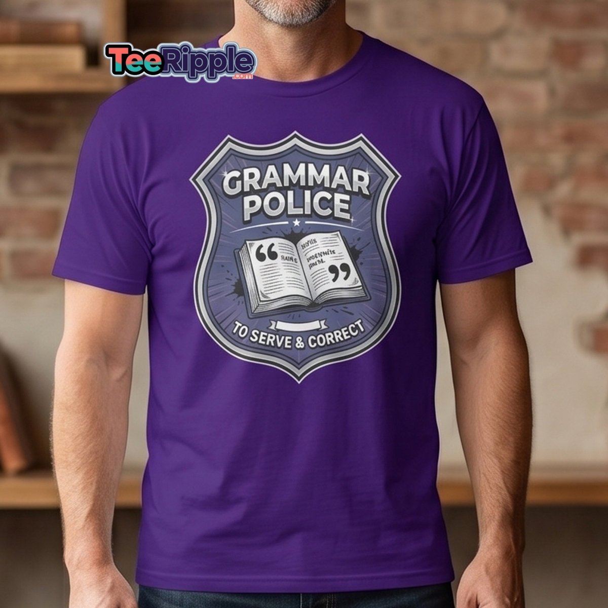 Grammar Police To Serve & Correct Funny T-Shirt - Maroon - TeeRipple