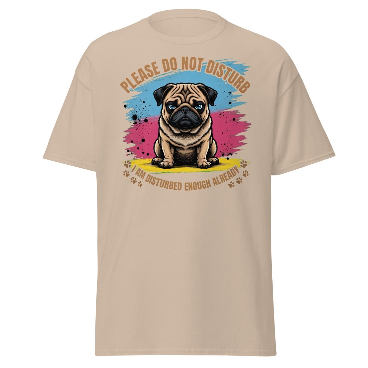 Grumpy Pug Do Not Disturb T-Shirt Funny Dog Tee - Sand - TeeRipple