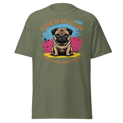 Grumpy Pug Do Not Disturb T-Shirt Funny Dog Tee - Military Green - TeeRipple