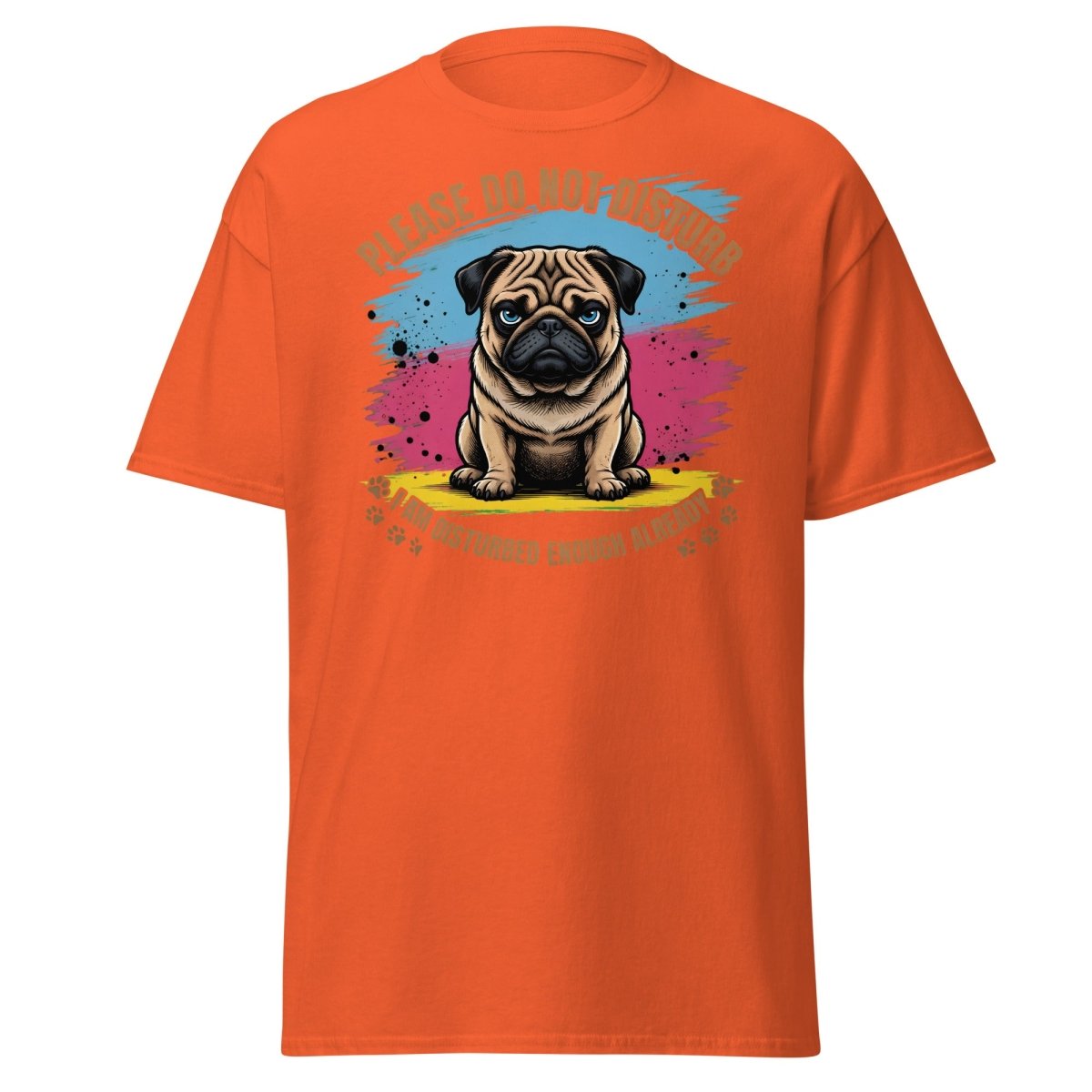 Grumpy Pug Do Not Disturb T-Shirt Funny Dog Tee - Orange - TeeRipple