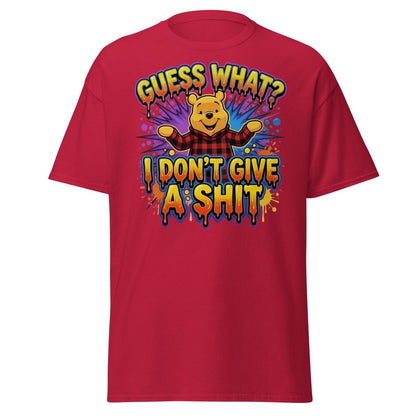 Guess What I Don't Give A Shit Bear T-Shirt Funny Adult Humor Tee - Cardinal - TeeRipple