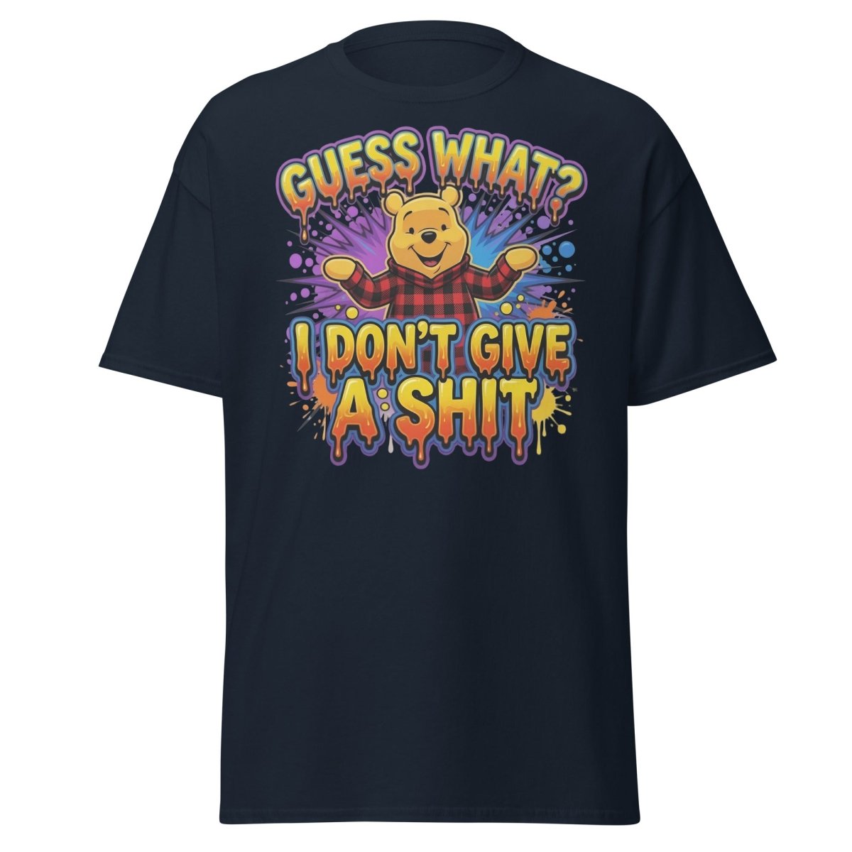 Guess What I Don't Give A Shit Bear T-Shirt Funny Adult Humor Tee - Navy - TeeRipple