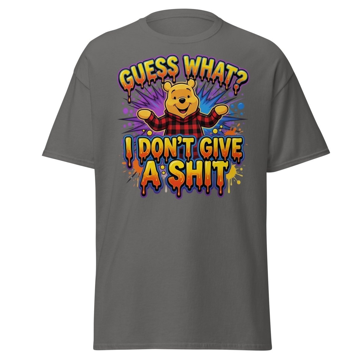 Guess What I Don't Give A Shit Bear T-Shirt Funny Adult Humor Tee - Charcoal - TeeRipple
