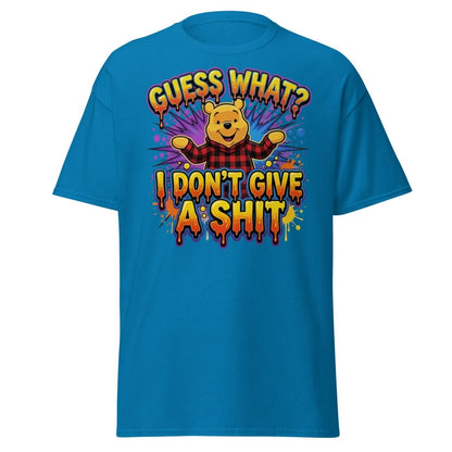 Guess What I Don't Give A Shit Bear T-Shirt Funny Adult Humor Tee - Sapphire - TeeRipple
