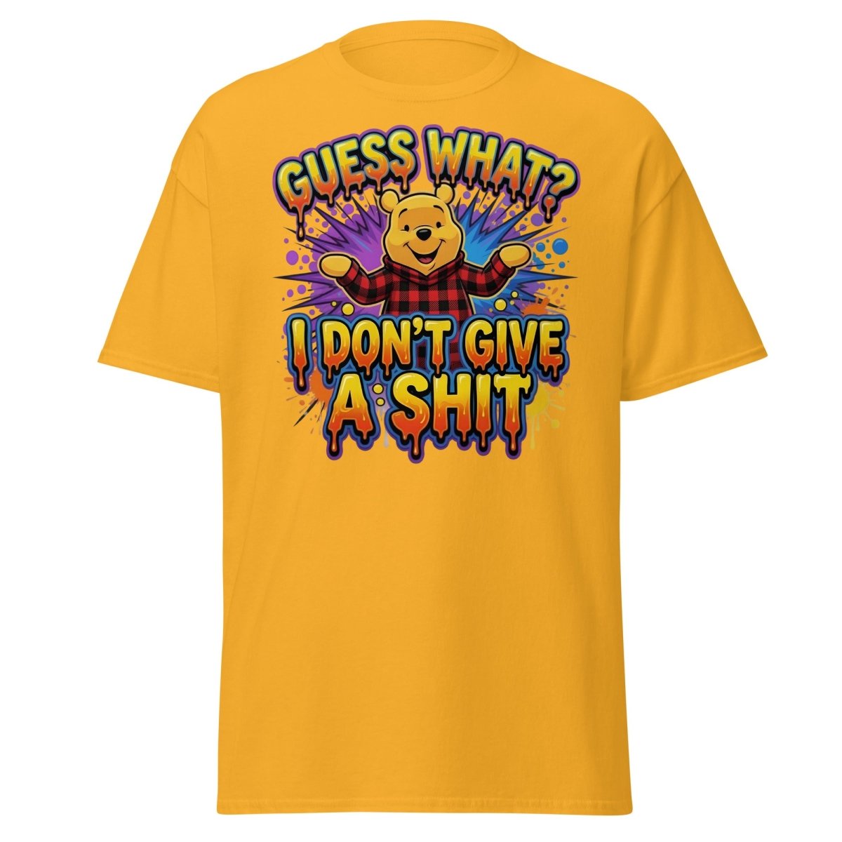 Guess What I Don't Give A Shit Bear T-Shirt Funny Adult Humor Tee - Gold - TeeRipple